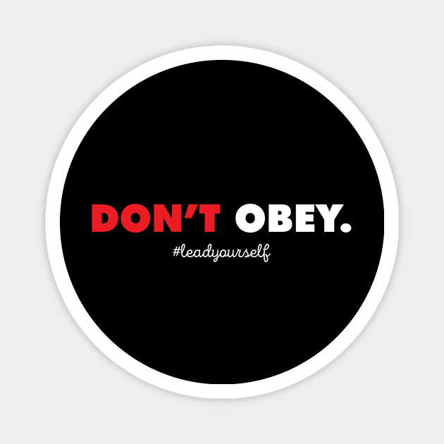 Don't Obey Magnet by Immunitee